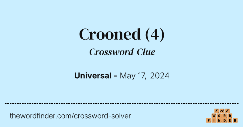 Crooned crossword clue image