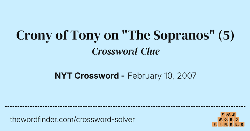 Crony of Tony on "The Sopranos" crossword clue image
