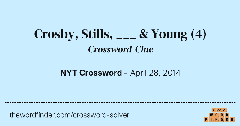 Crosby, Stills, ___ & Young crossword clue image