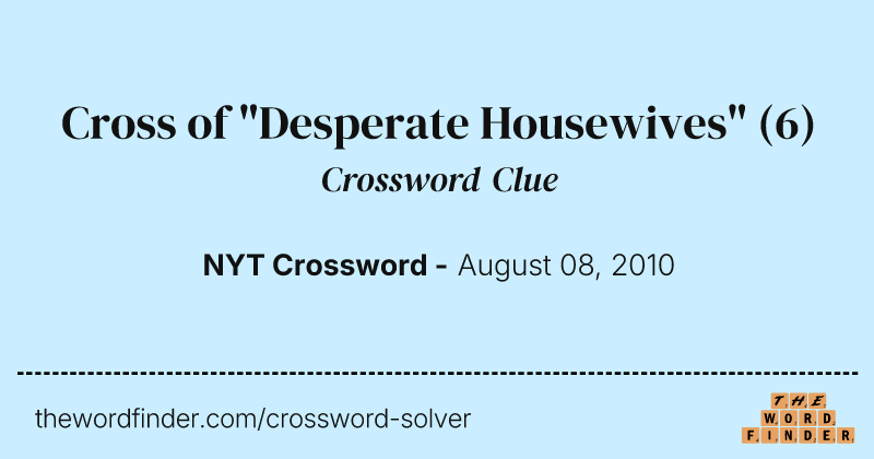 Cross of "Desperate Housewives" crossword clue image