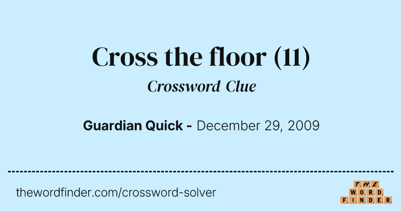 Cross the floor crossword clue image