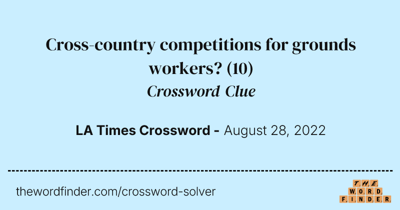 Cross-country competitions for grounds workers? crossword clue image