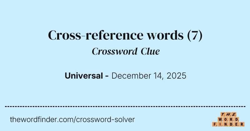 Cross-reference words crossword clue image
