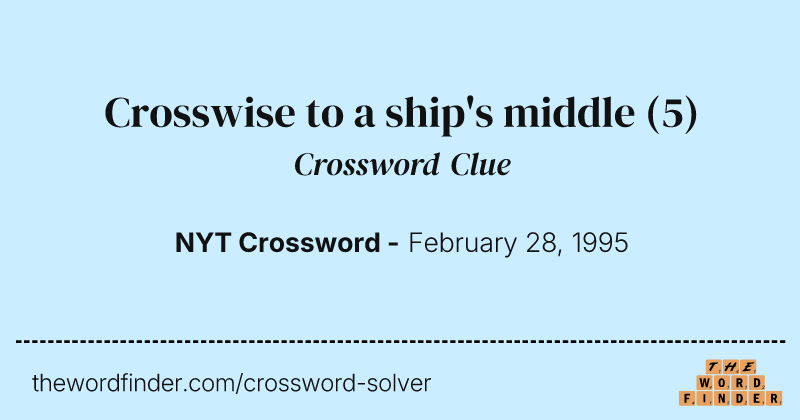 Crosswise to a ship's middle crossword clue image