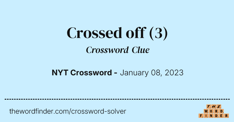 Crossed off crossword clue image