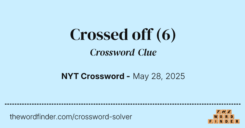 Crossed off crossword clue image