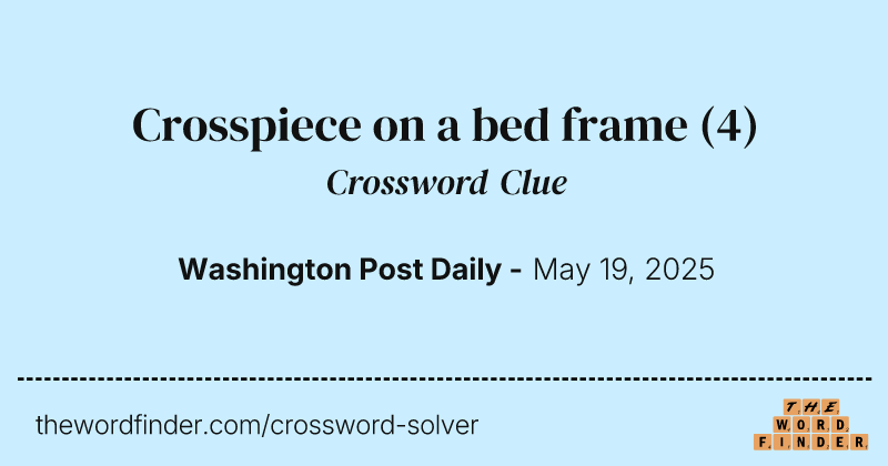 Crosspiece on a bed frame crossword clue image