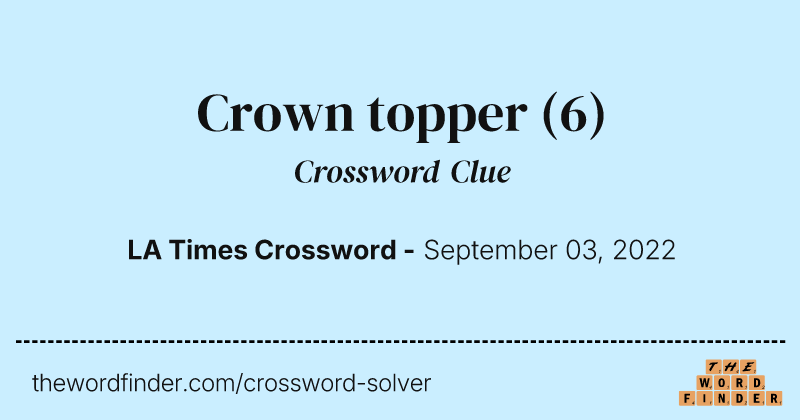 Crown topper crossword clue image