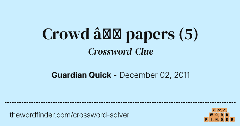 Crowd — papers crossword clue image