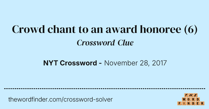 Crowd chant to an award honoree crossword clue image