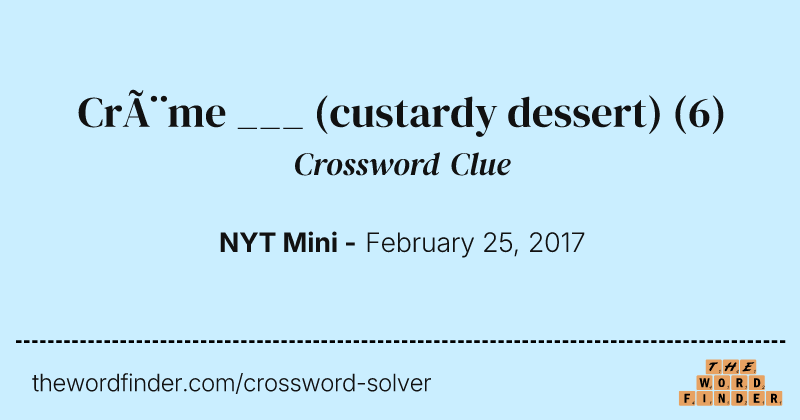 Crème ___ (custardy dessert) crossword clue image