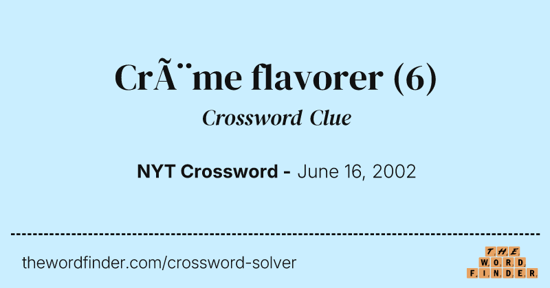 Crème flavorer crossword clue image