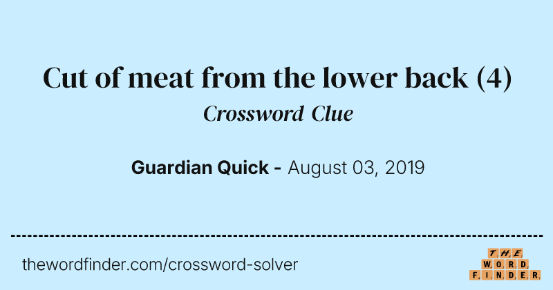 Cut of meat from the lower back crossword clue image