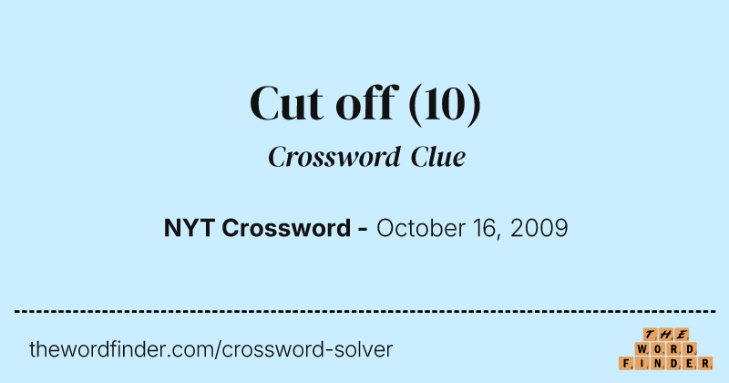 Cut off crossword clue image
