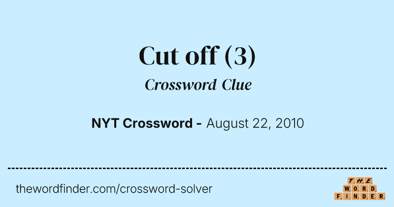 Cut off crossword clue image