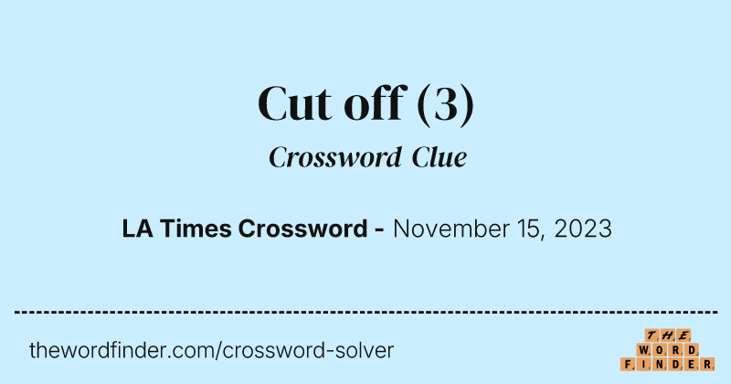 Cut off crossword clue image