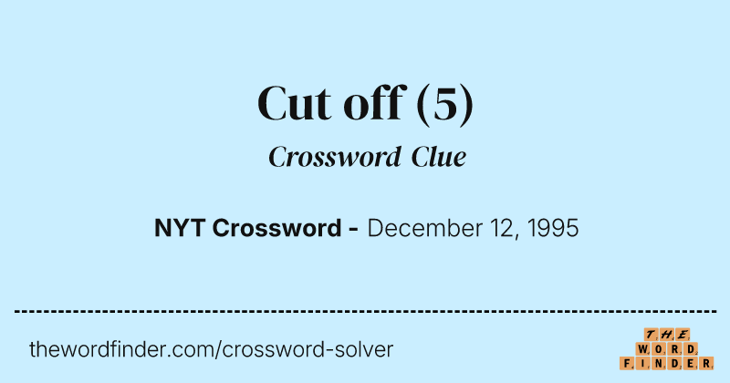 Cut off crossword clue image