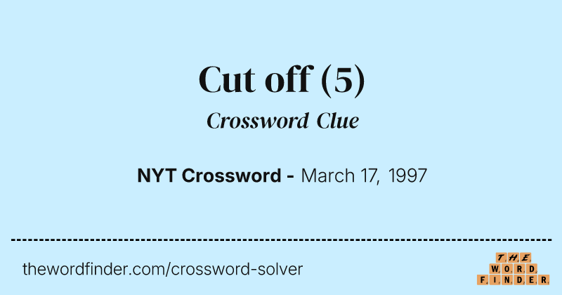 Cut off crossword clue image