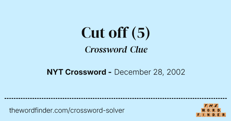 Cut off crossword clue image