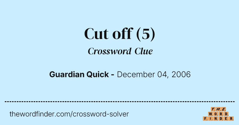 Cut off crossword clue image