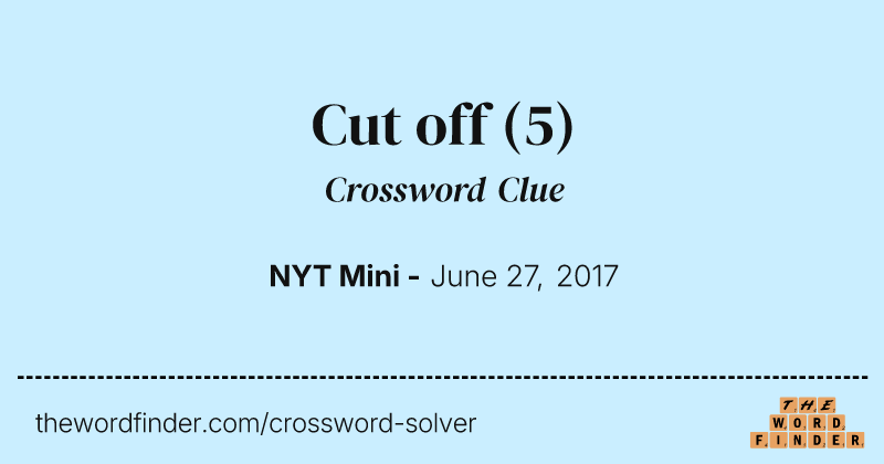 Cut off crossword clue image