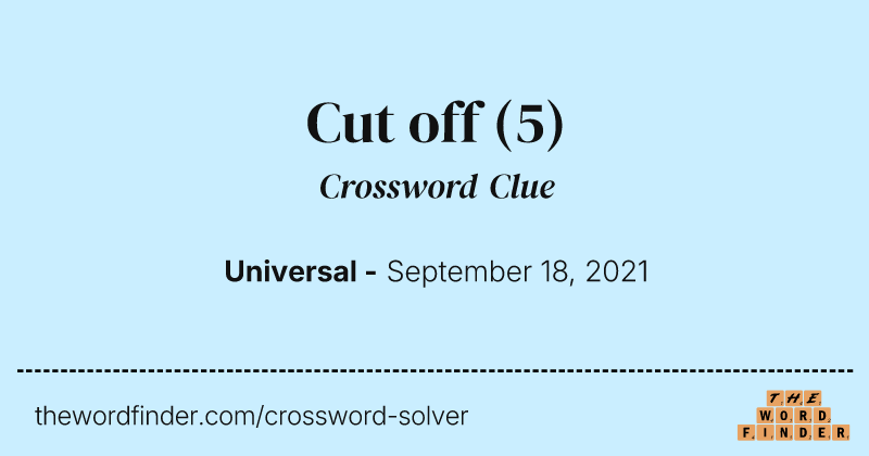 Cut off crossword clue image