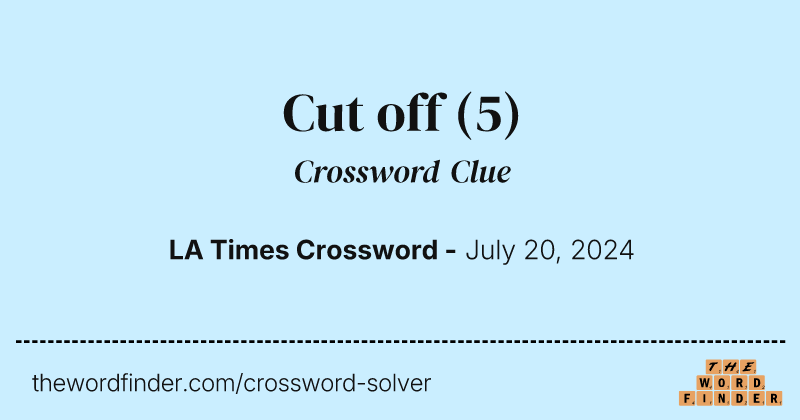 Cut off crossword clue image
