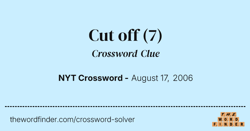 Cut off crossword clue image