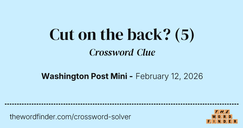 Cut on the back? crossword clue image