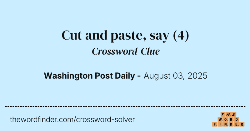Cut and paste, say crossword clue image