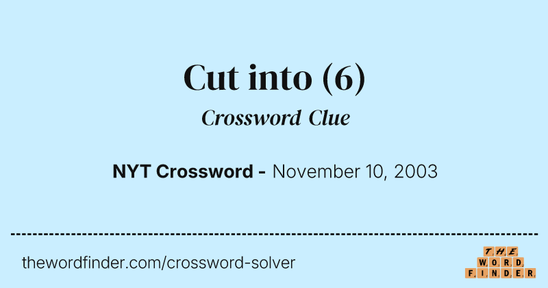 Cut into crossword clue image
