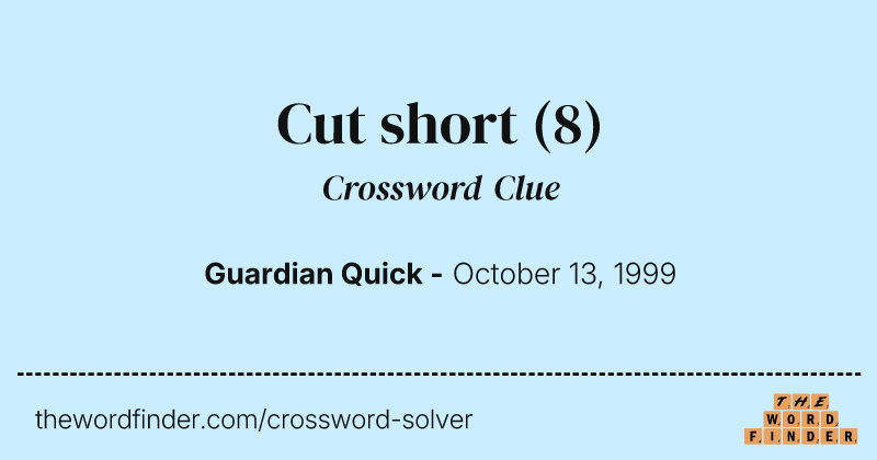 Cut short crossword clue image