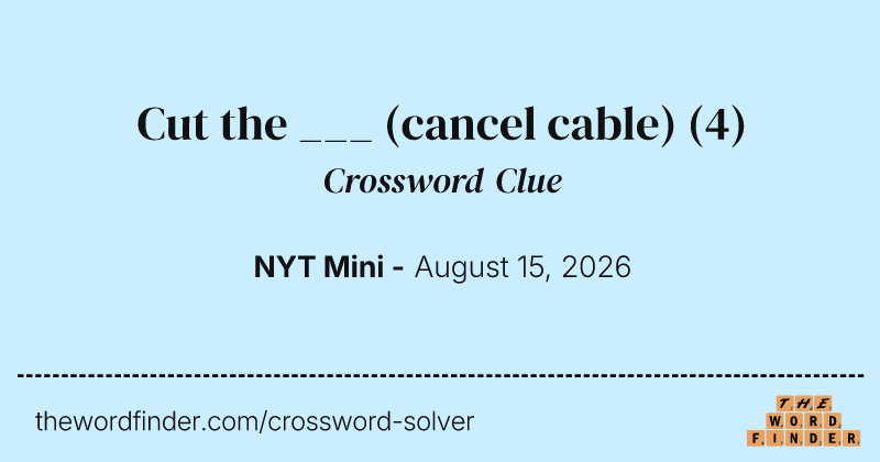 Cut the ___ (cancel cable) crossword clue image