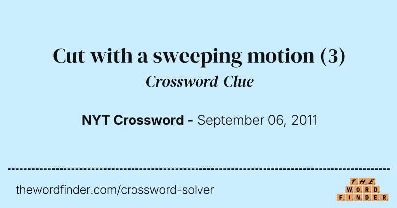 Cut with a sweeping motion crossword clue image