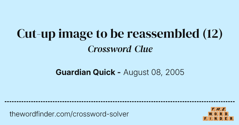 Cut-up image to be reassembled crossword clue image