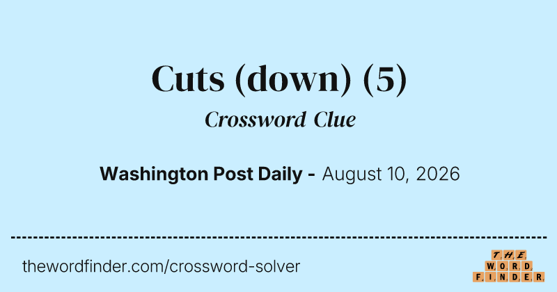 Cuts (down) crossword clue image