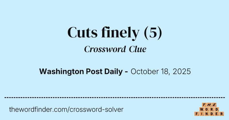 Cuts finely crossword clue image