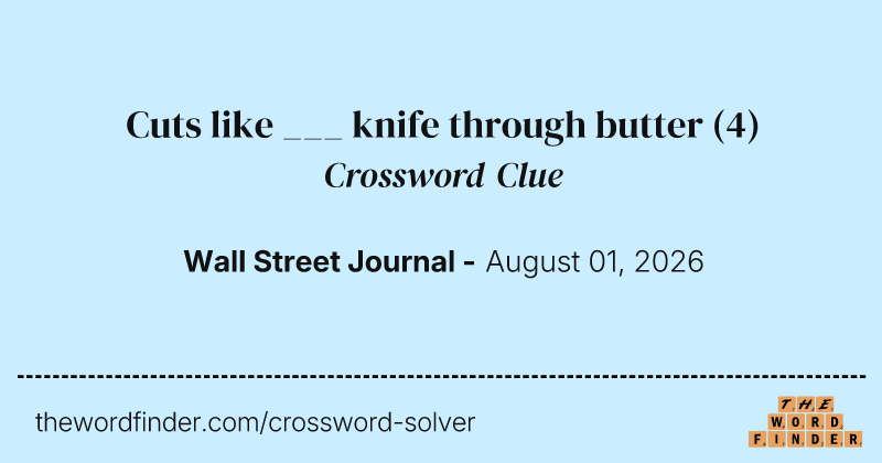 Cuts like ___ knife through butter crossword clue image