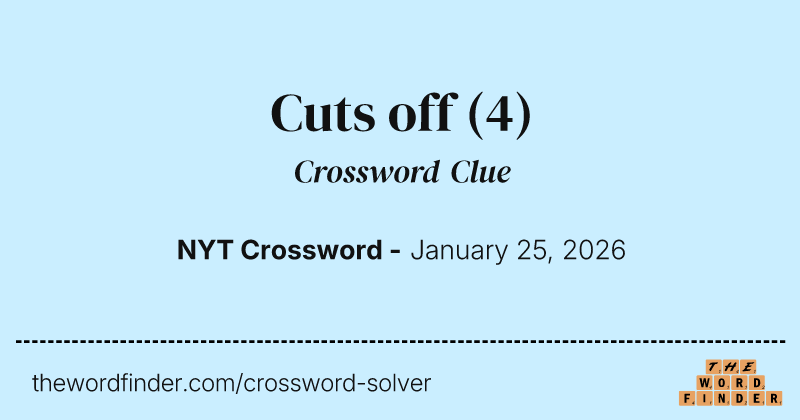 Cuts off crossword clue image