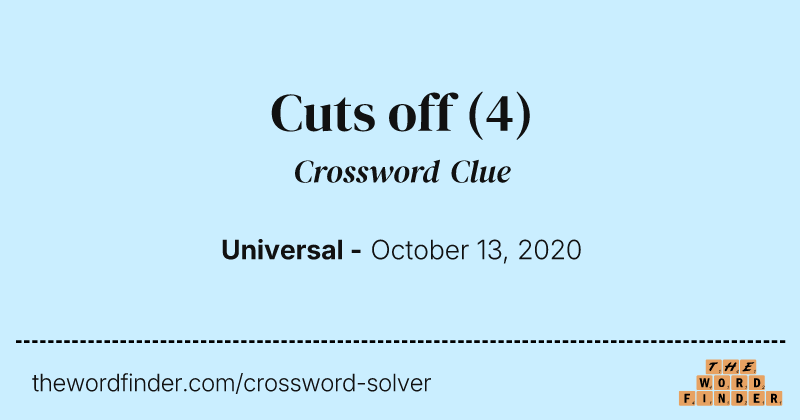 Cuts off crossword clue image