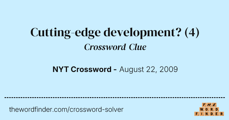 Cutting-edge development? crossword clue image