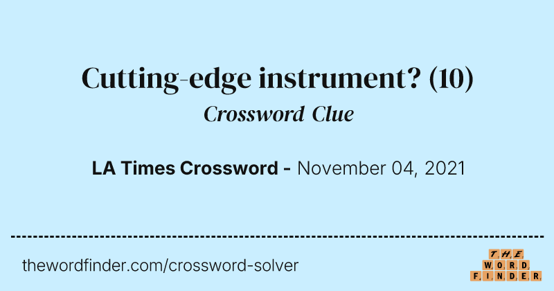 Cutting-edge instrument? crossword clue image