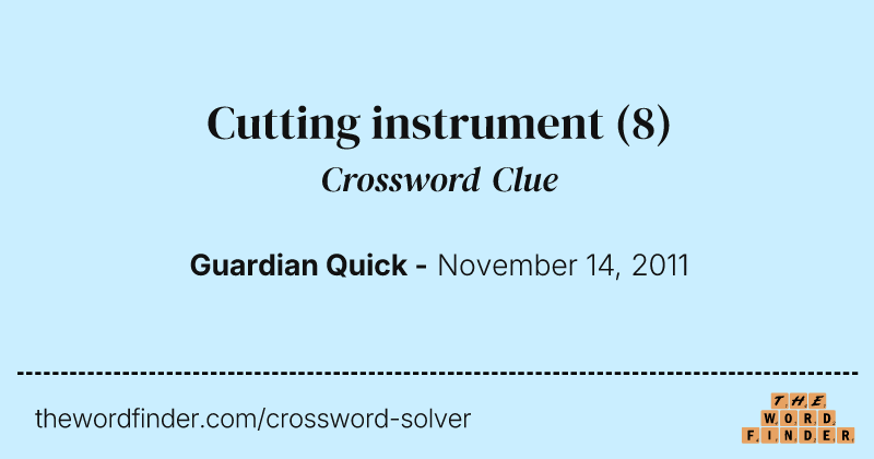 Cutting instrument crossword clue image