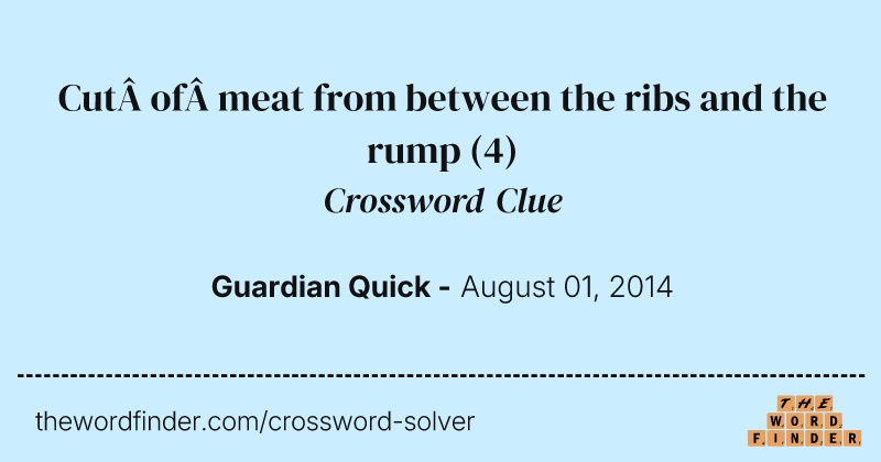 Cut of meat from between the ribs and the rump crossword clue image