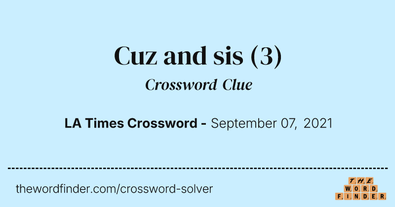 Cuz and sis crossword clue image