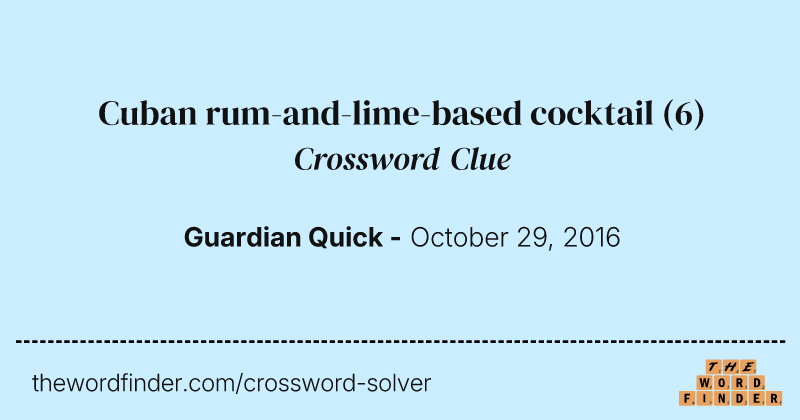 Cuban rum-and-lime-based cocktail crossword clue image