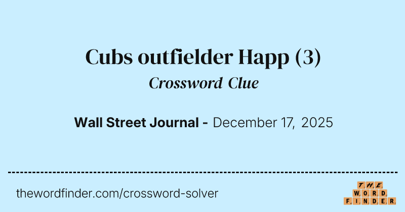 Cubs outfielder Happ crossword clue image