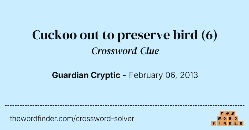 Cuckoo out to preserve bird crossword clue image