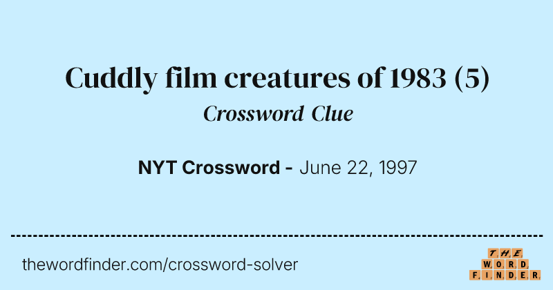 Cuddly film creatures of 1983 crossword clue image
