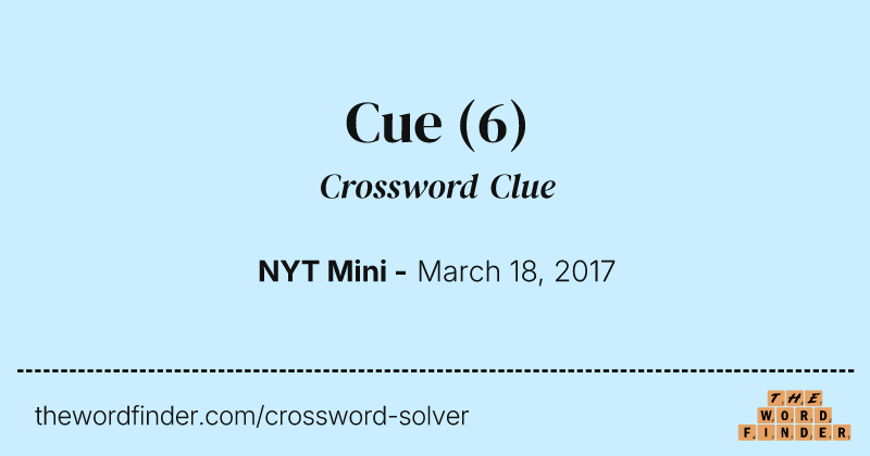Cue crossword clue image